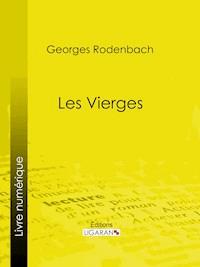 Les Vierges - Ligaran - E-Book