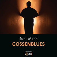Gossenblues - Vijai Kumars siebter Fall - Vijay Kumar, Band 7 (Ungekürzt) - Sunil Mann - Hörbuch