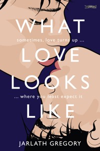 What Love Looks Like - Jarlath Gregory - E-Book