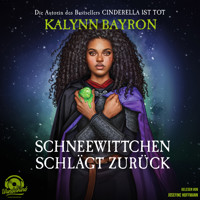 Schneewittchen schlägt zurück (Ungekürzt) - Kalynn Bayron - Hörbuch