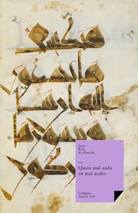 Quien mal anda en mal acaba - Juan Ruiz de Alarcón - E-Book