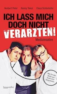 Ich lass mich doch nicht verarzten! - Norbert Peter - E-Book