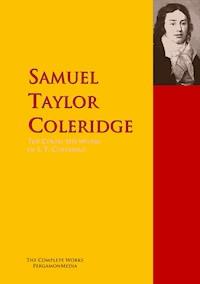 The Collected Works of S. T. Coleridge - Samuel Taylor Coleridge - E-Book