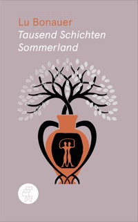 Tausend Schichten Sommerland - Lu Bonauer - E-Book