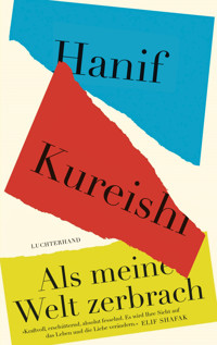 Als meine Welt zerbrach - Hanif Kureishi - E-Book