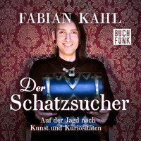 Der Schatzsucher. Auf der Jagd nach Kunst und Kuriositäten (Ungekürzt) - Fabian Kahl - Hörbuch