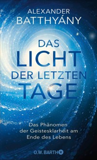 Das Licht der letzten Tage - Dr. Alexander Batthyány - E-Book