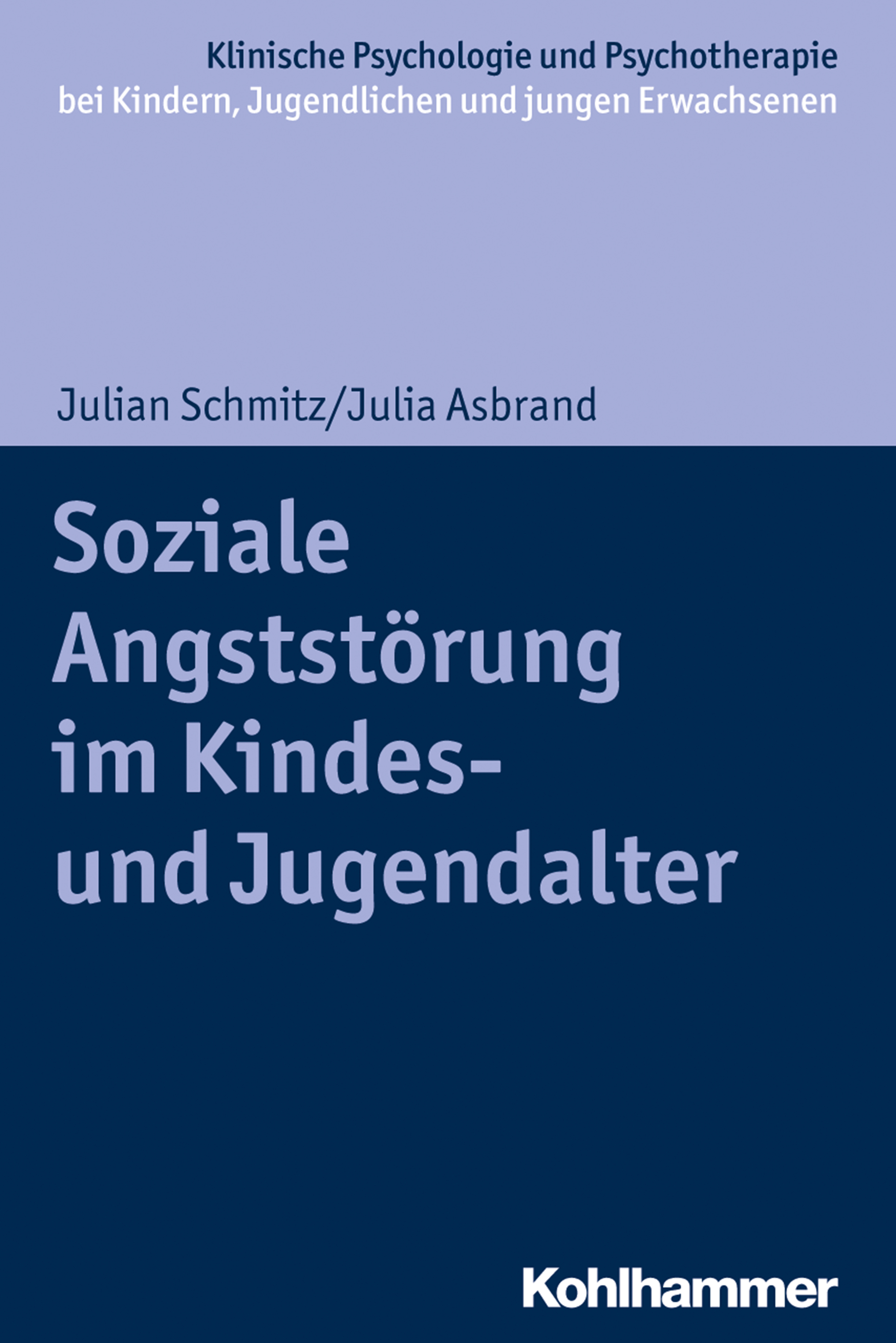 Soziale Angststörung im Kindes- und Jugendalter - Julian Schmitz - E-Book