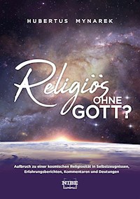 Religiös ohne Gott? - Hubertus Mynarek - E-Book