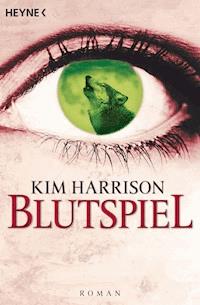 Blutspiel - Kim Harrison - E-Book