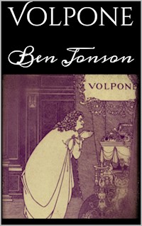 Volpone - Ben Jonson - E-Book