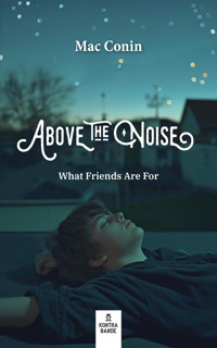 Above the Noise - Mac Conin - E-Book
