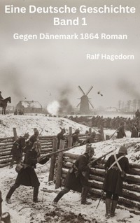 Eine Deutsche Geschichte Band 1 - Ralf Hagedorn - E-Book