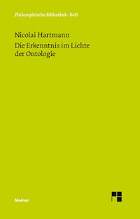Die Erkenntnis im Lichte der Ontologie - Nicolai Hartmann - E-Book