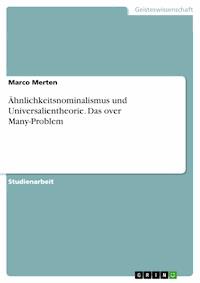 Ähnlichkeitsnominalismus und Universalientheorie. Das over Many-Problem - Marco Merten - E-Book