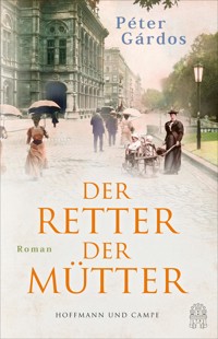 Der Retter der Mütter - Péter Gárdos - E-Book