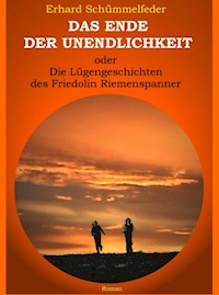 Das Ende der Unendlichkeit - Erhard Schümmelfeder - E-Book