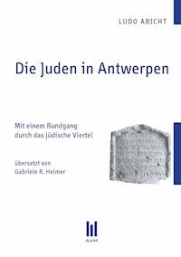 Die Juden in Antwerpen - Ludo Abicht - E-Book