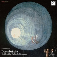 Durchbrüche - Berichte von Nahtoderfahrungen - Ronald Steckel - Hörbuch