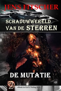 De mutatie (Schaduwwereld van de sterren 2) - Jens Fitscher - E-Book