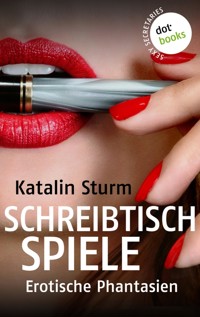 Sexy Secretaries - Band 2: Schreibtischspiele - Katalin Sturm - E-Book