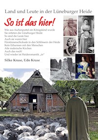 Land und Leute in der Lüneburger Heide - Udo Kruse - E-Book