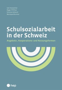 Schulsozialarbeit in der Schweiz (E-Book) - Ueli Hostettler - E-Book