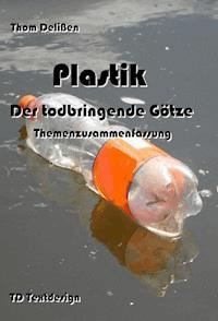 Plastik - Der todbringende Götze - Thom Delißen - E-Book