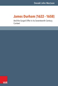 James Durham (1622–1658) - Donald John MacLean - E-Book