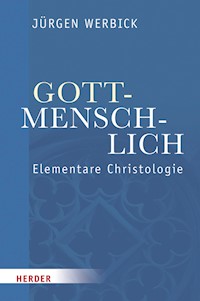Gott-menschlich - Jürgen Werbick - E-Book