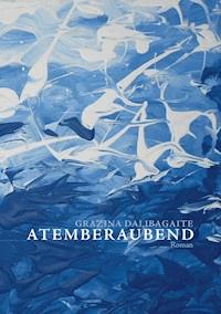 Atemberaubend - Grazina Dalibagaite - E-Book