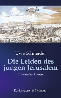 Die Leiden des jungen Jerusalem - Uwe Schneider - E-Book