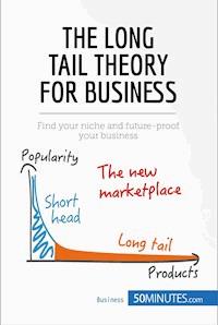The Long Tail Theory for Business - 50minutes - E-Book