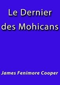 Le dernier des Mohicans - James Fenimore Cooper - E-Book