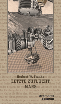 LETZTE ZUFLUCHT MARS - Herbert W. Franke - E-Book