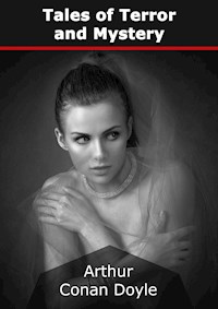 Tales of Terror and Mystery - Arthur Conan Doyle - E-Book