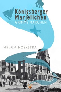 KÖNIGSBERGER MARJELLCHEN - Helga Hoekstra - E-Book