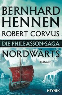 Die Phileasson-Saga - Nordwärts - Bernhard Hennen - E-Book