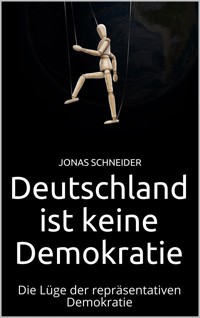 Deutschland ist keine Demokratie - Jonas Schneider - E-Book