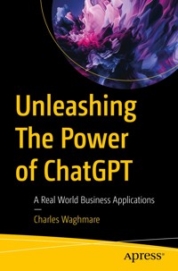 Unleashing The Power of ChatGPT - Charles Waghmare - E-Book