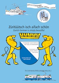 Züritüütsch isch aifach schön / Zurich German is simply beautiful - Paul G. Schreier - E-Book