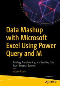 Data Mashup with Microsoft Excel Using Power Query and M - Adam Aspin - E-Book