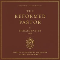The Reformed Pastor - Richard Baxter - Hörbuch