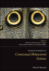 The Wiley Handbook of Contextual Behavioral Science - Robert D. Zettle - E-Book