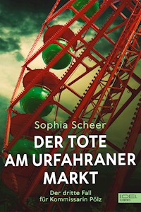 Der Tote am Urfahraner Markt - Sophia Scheer - E-Book