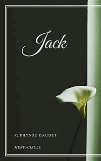 Jack - Alphonse DAUDET - E-Book