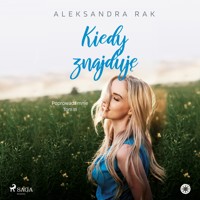 Kiedy znajduję - Aleksandra Rak - Hörbuch