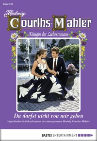 Hedwig Courths-Mahler - Folge 102 - Hedwig Courths-Mahler - E-Book