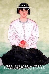 The Moonstone - Wilkie Collins - E-Book