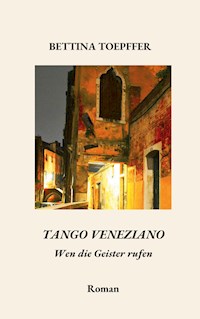 Tango Veneziano - Bettina Toepffer - E-Book